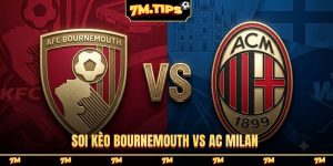 Soi Kèo Bournemouth Vs AC Milan 02H00 23/10, Europa League